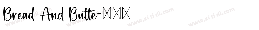 Bread And Butte字体转换